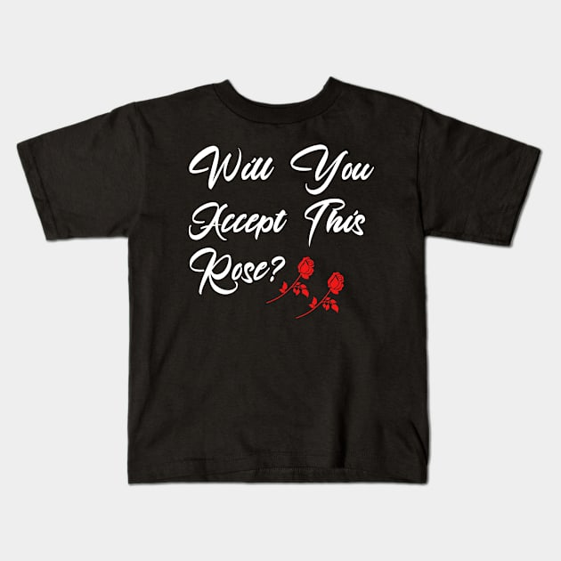 Will You Accept This Rose Kids T-Shirt by BloodLine